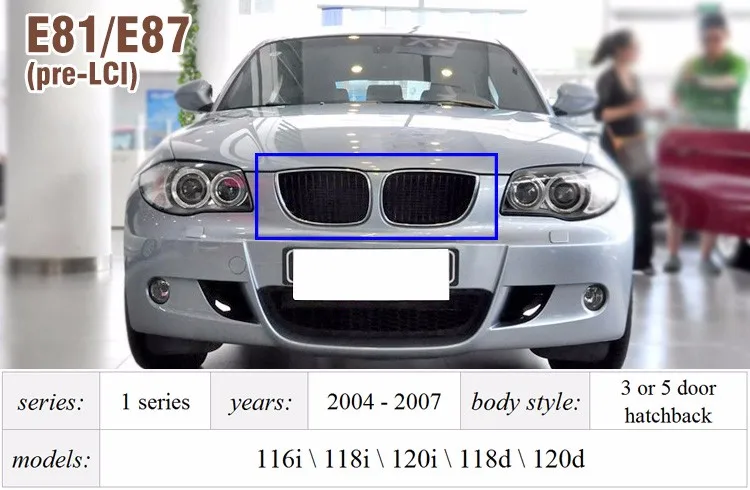 

2004 - 2007 matte black front bumper fence grille 116i 116d 118i 118d 125i 130i ABS front kidney grills for bmw e81 e87
