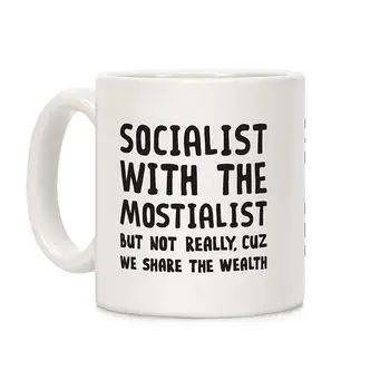 

Socialist With The Mostialist White 11 Ounce Ceramic Coffee Mug