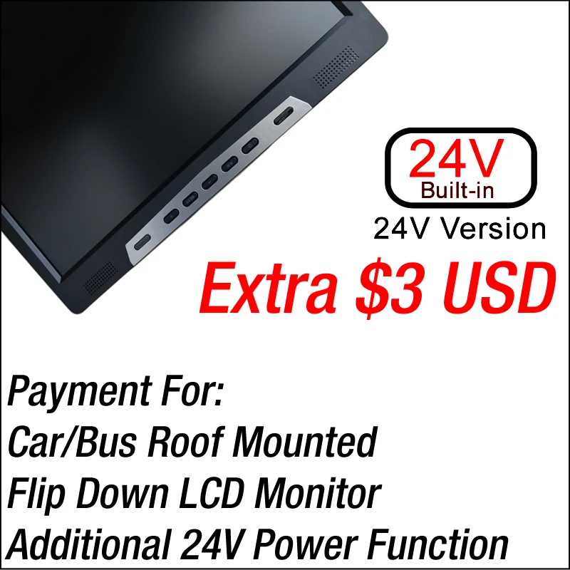 

Addtional 24V Built-in Transformer Function For Flip Dowm Monitor Roof Mounted Monitor #FD-1945
