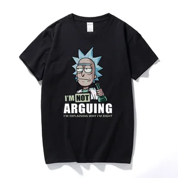 Rick and Morty I'm Not Arguing I'm Explaining Why I'm Right T-Shirt Funny Gift camiseta cotton short sleeve t shirt 1