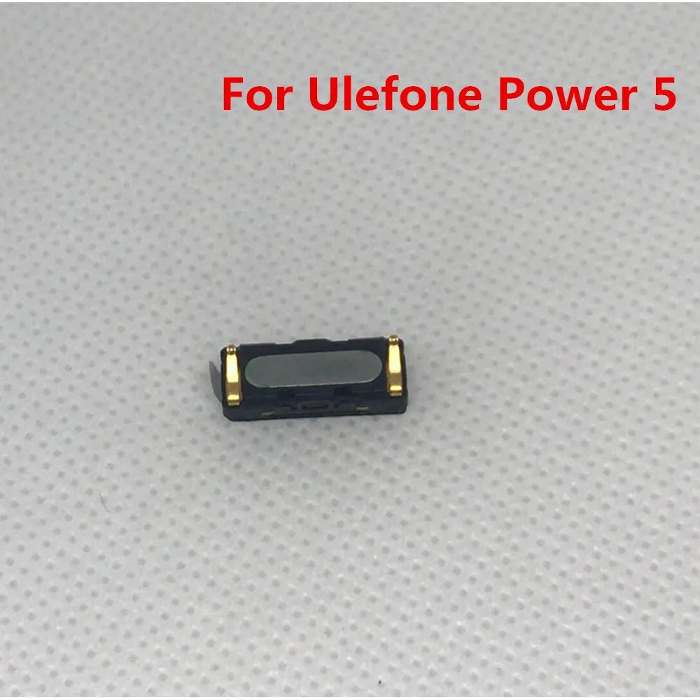 Новинка, для Ulefone power 5, запасной наушник, аксессуары для ремонта, приемник, ушной динамик для Ulefone power 5 6,0 '', умный сотовый телефон