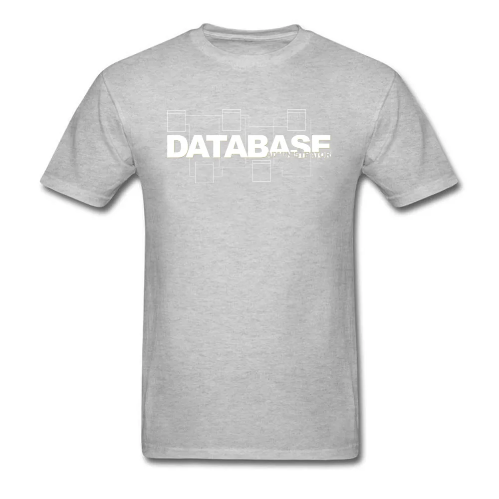 Custom T Shirts On Sale Crewneck Database Administrator Pure Cotton Men's Tops Shirts Europe Short Sleeve Tops Shirts Database Administrator grey