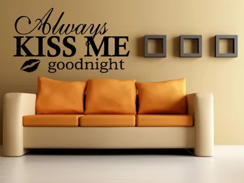 

Always Kiss Me Goodnight quote wall sticker quote decal wall art decor