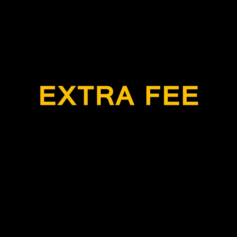 

EXTRA FEE