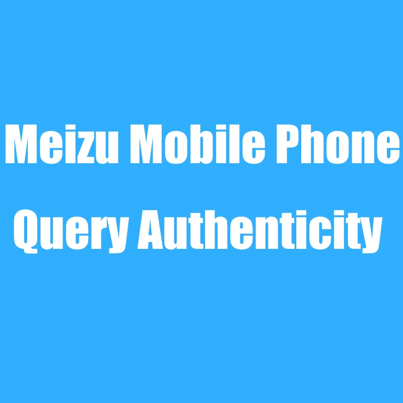 

Meizu mobile phone query authenticity