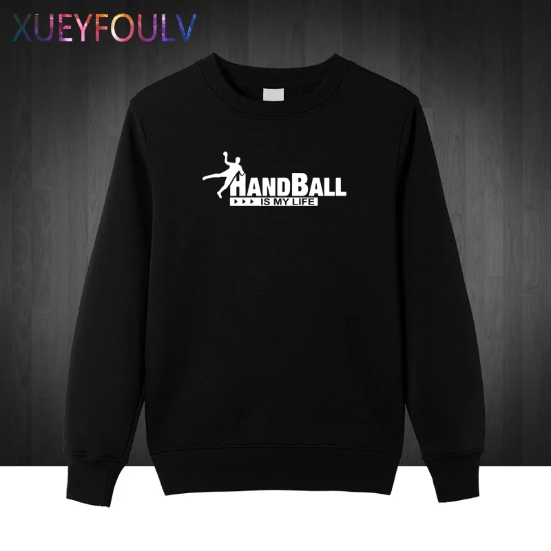 Handballs это моя жизнь Творческий Для мужчин s 2018 кофты Новинка худи с круглым