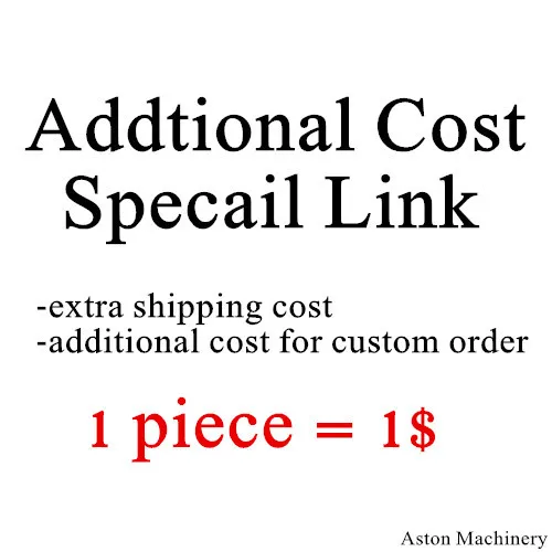 

Special link for customer pay extra fee 1piece=1$