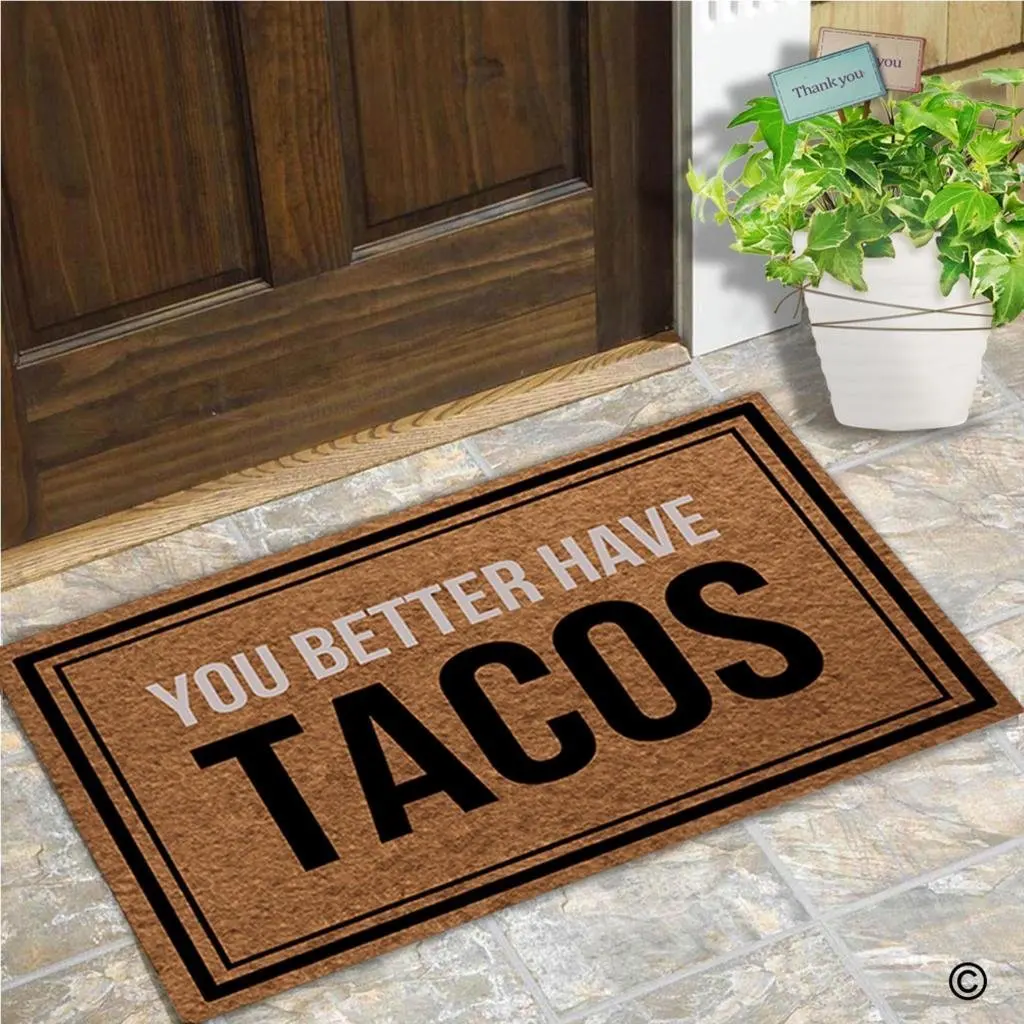 Doormat Entrance Floor Mat You Better Have Tacos Funny Door Mat Indoor