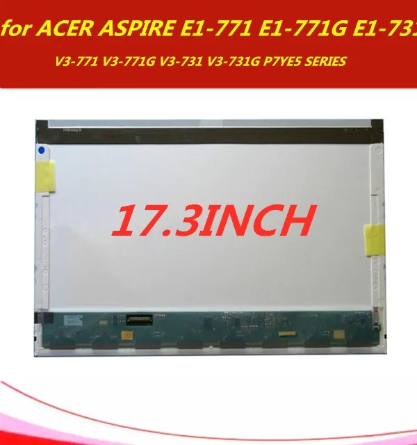 17,3 ''для ACER ASPIRE E1-771 E1-771G E1-731 V3-771 V3-771G V3-731 V3-731G P7YE5 серии ЖК-дисплей для ноутбука Экран матрица