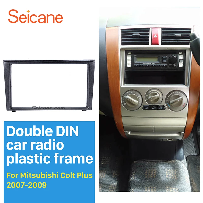 

Seicane High Quality 2Din Car Radio Fascia for 2007-2009 Mitsubishi Colt Plus Auto Stereo Interface Panel Trim Installation Kit