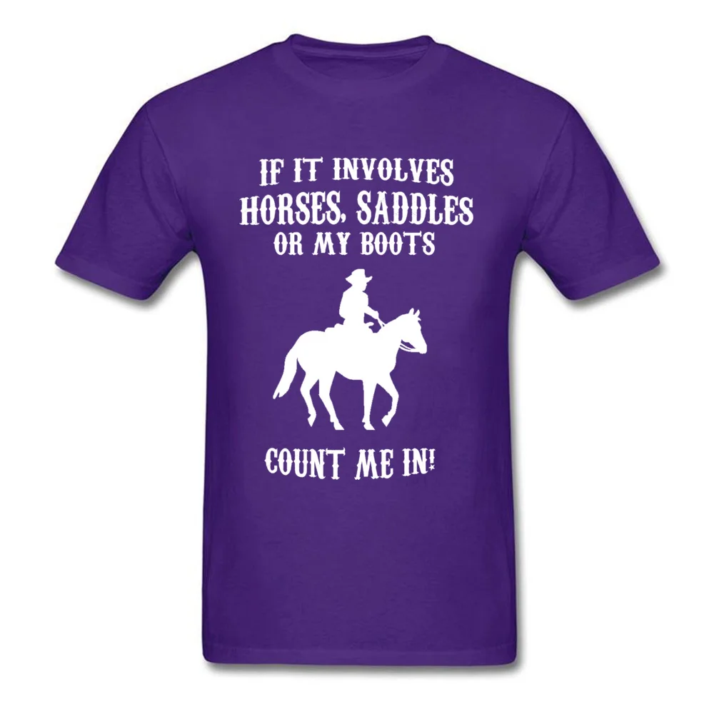 HORSES SADDLES OR MY BOOTS T Shirt for Men Casual ostern Day Tops Shirts Short Sleeve Hot Sale Tshirts O-Neck 100% Cotton Fabric HORSES SADDLES OR MY BOOTS purple
