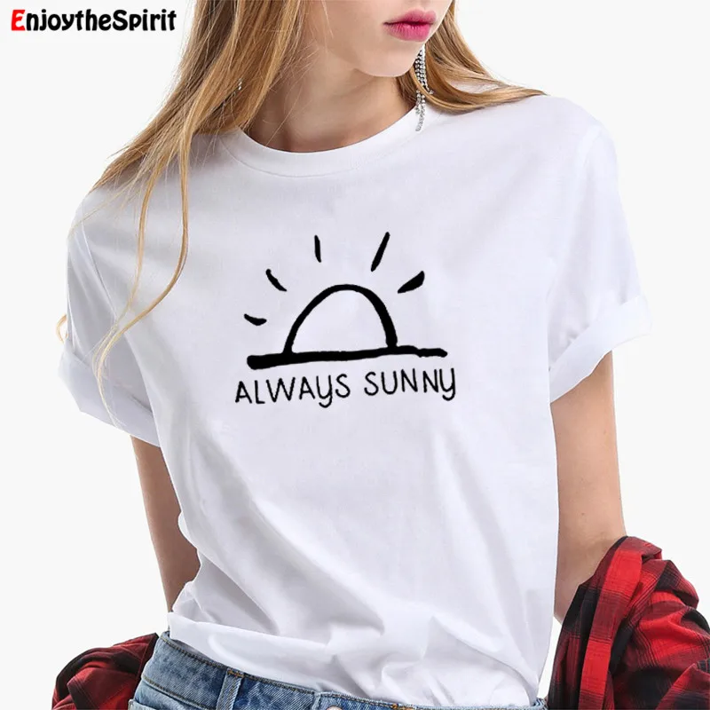 

Besikom Always Sunny Printed T-shirt Women Short Sleeve Loose Fit Summer Top Streetwear Women Tshirt Plus Size Clothes Hipster