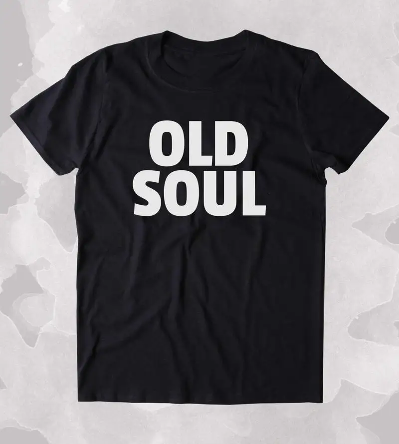 

Casual Tops Old Soul Shirt Hippie Bohemian Boho Free Spirit Clothing T-shirt Unisex T-shirt T Shirt Greys T Shirt
