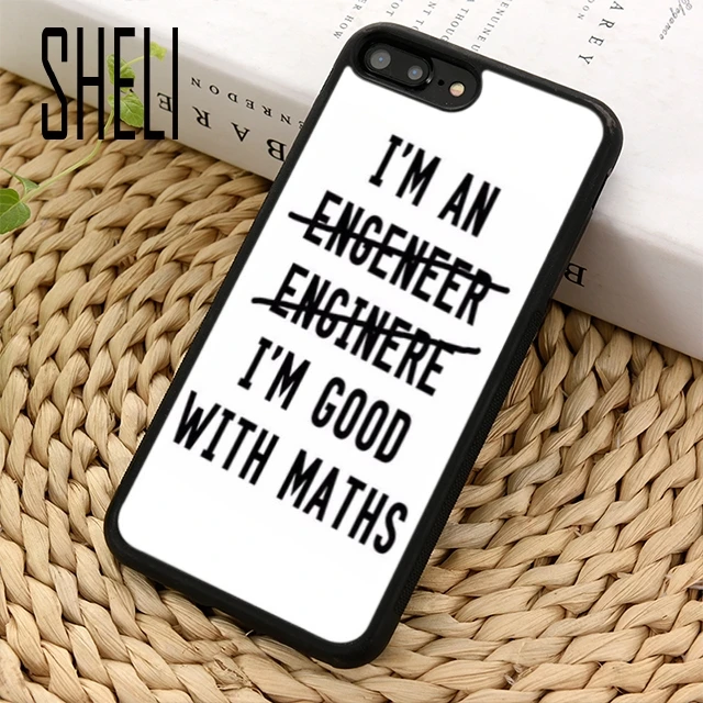 

SHELI I m An Engineer I m Good At Maths Phone Case Cover For iPhone 5 6s 7 8 plus 11 pro X XR XS Max Samsung S7 edge S8 S9 10