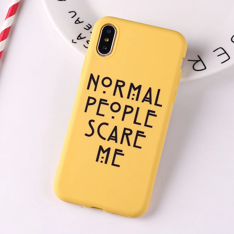 

Normal People Scare Me Funny Quote Love Soft TPU Silicone Candy Case Coque For iPhone 6S 5 5S SE 8 8Plus X 7 7Plus XS Max