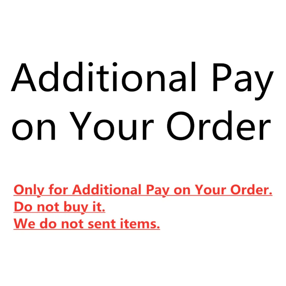 

Additional Pay on Your Order
