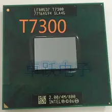 Lntel Core Duo T7300 cpu 4 M/2,0 GHz/800 M FSB Scoket 478 двухъядерный процессор для ноутбука(Рабочая