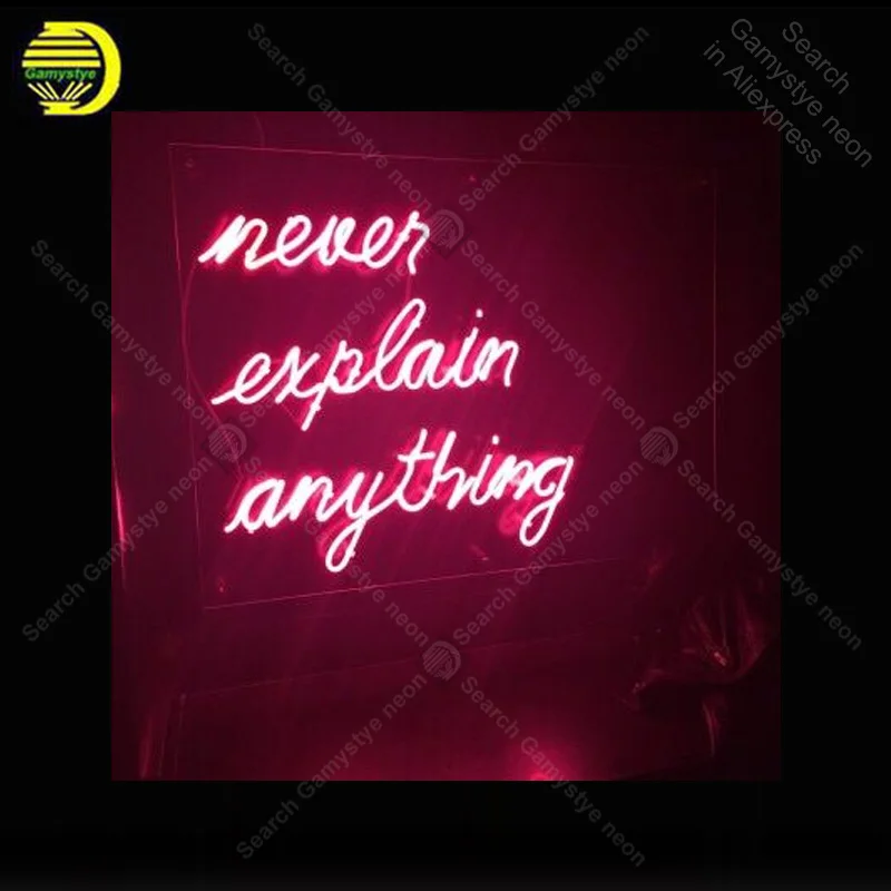 Neon Sign For Never Explain Anything Light Lampara Neon Signs Sale