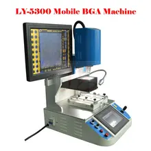 Три температурного нагрева Автоматическая Мобильная BGA паяльная станция LY 5300 BGA станция с оптической системой выравнивания