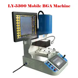2017 три температура нагрева автоматизированный мобильный паяльная станция LY 5300 bga станция с оптической системой выравнивания