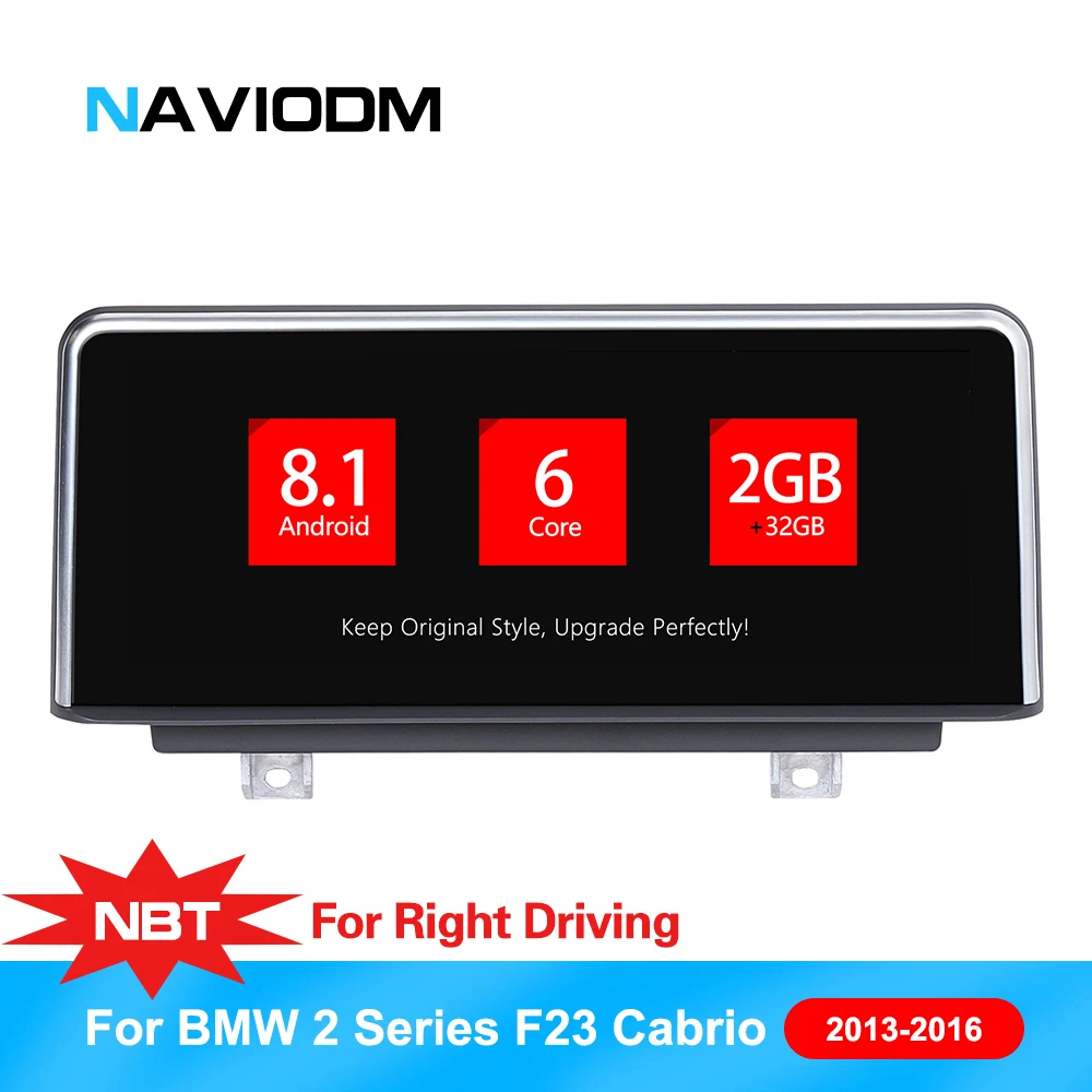 

Android 8.1 6 Core Car Multimedia Player Auto Car DVD Navigation For BMW 2 Series F23 Cabrio Right Driving Original NBT system