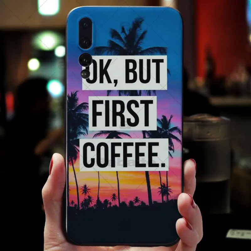 Ok But First Coffee