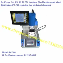 Для iPhone 7 6s A10 A9 A8 Процессор baseband samsung/htc ремонт BGA машинная станция IPC-700, WDS-700, WDS 700 BGA оптическом центрировании