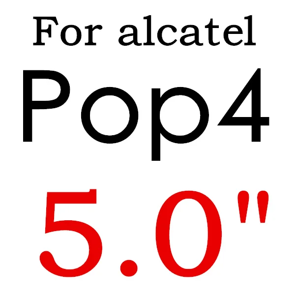 Закаленное стекло Защитная пленка для Стекло чехол для Alcatel One Touch POP C5 C7 C9 Pop 3 5," 5025D 5,0 5015D Pixi3 4,5 5019D 5017D PIXI 4 Idol 5S - Цвет: for POP4