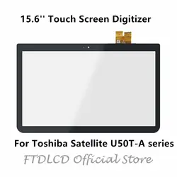 FTDLCD 15,6 ''Сенсорный экран планшета для ноутбука Toshiba Satellite U50t-A серия U50t-A-10H U50t-A-10E U50t-A-10F U50t-A PSKPNA-00K00P