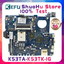 Kefu K53T для ASUS K53TA K53TK LA-7552P AMD 1G Оперативная память Материнская плата ноутбука протестированная 100% работа оригинальная материнская плата