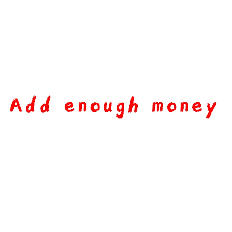 Add enough money