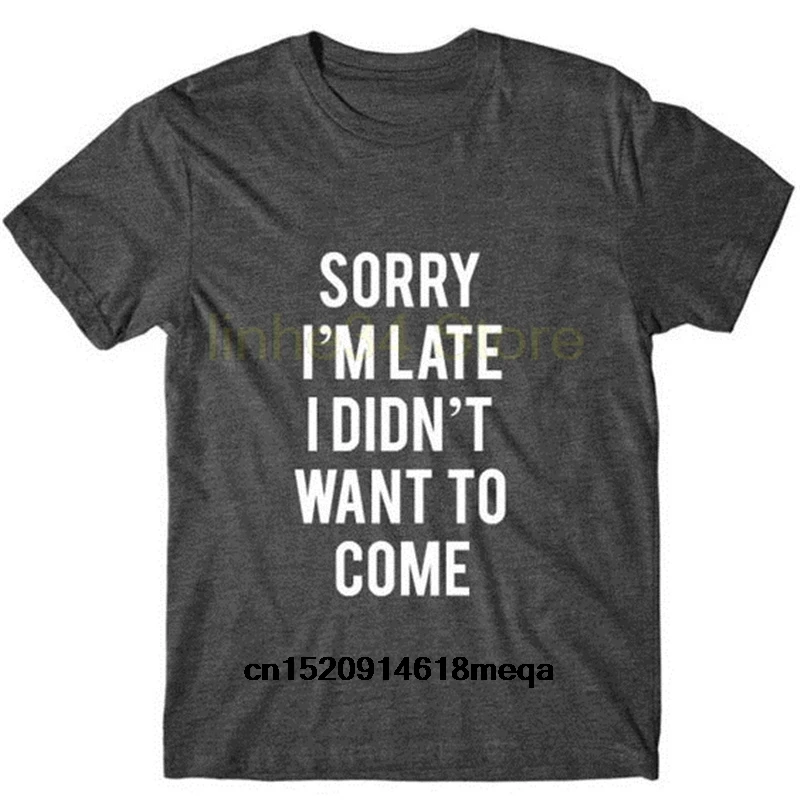 I m not the first. Футболка sorry girls. i&#039;m feeling одежда. футболка sorry im late i didn&#039;t want to come emxbxdfhrbyf. футболка you are the reason.