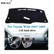 RKAC tampa esteira do painel do carro para Toyota Wish 2003-2009 left hand drive Fibra De Poliéster Auto dashboard pad tapete moldagem Interior