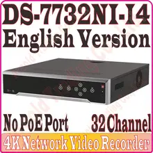 Английская версия DS-7732NI-I4 32CH 4 к NVR Четыре SATA Встроенный Plug& Play 4 к NVR без POE H.265/H.264/MPEG4 1-ch HDMI, 1-ch VGA