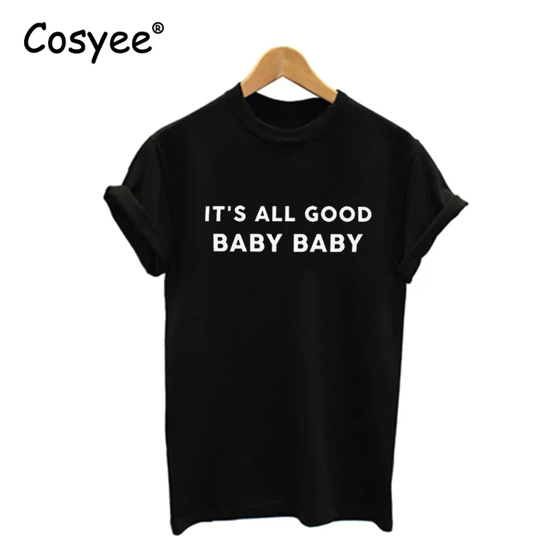 Cosyee Summer Women T shirt IT'S ALL GOOD BAYE BAYE Letter Print ...