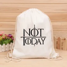 New Arya stark not today women's bag female backpack bags Drawstring bag Draw pocket for women 2019