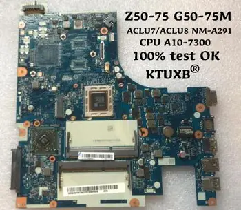 

KTUXB ACLU7 / ACLU8 NM-A291 for Lenovo Z50-75 G50-75M notebook motherboard CPU A10-7300 DDR3 100% test work
