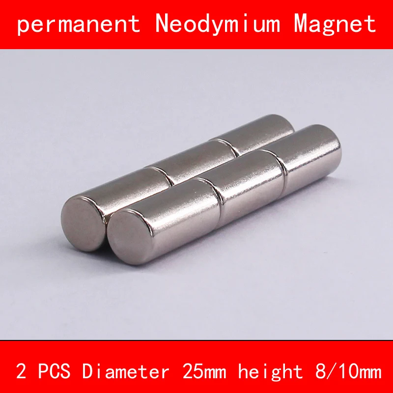 

2PCS cylinder Magnet diameter 25mm height 8mm 10mm n35 Rare Earth strong NdFeB permanent Neodymium Magnet