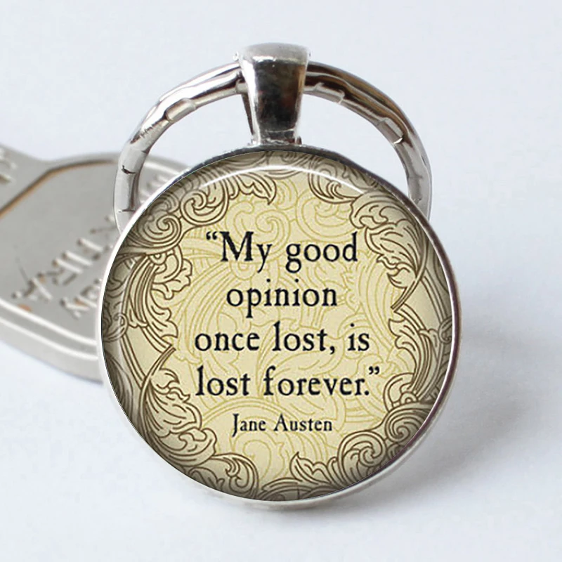 

JANE AUSTEN Quote Keychain My Good Opinion....- Literary Gift Glass Pride and Prejudice Keyring Book Key Ring Chain Cabochon
