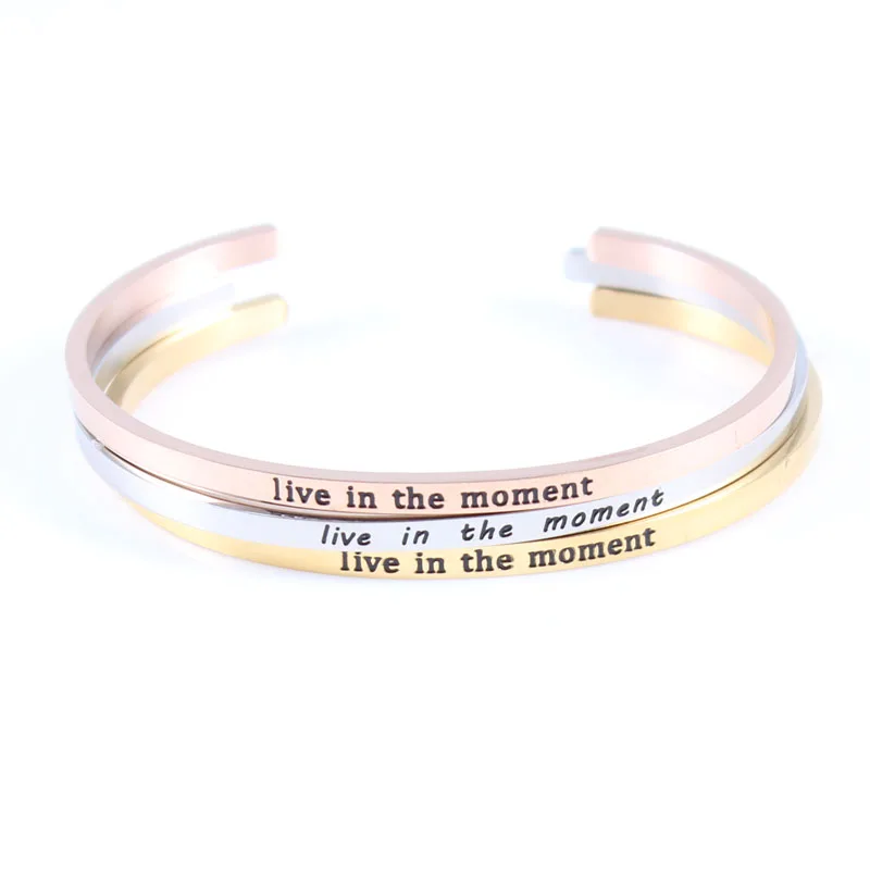 

Live in the moment Stainless Steel Engraved Positive Inspirational Quote fashion Cuff Mantra Bracelet Bangle For Women