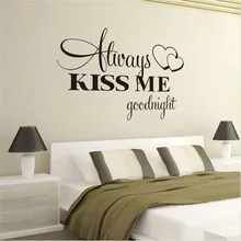 T06014 Romantic Mural Love Vinyl Wall Stickers Bedroom Quotes decals Always Kiss Me Goodnight Home Decoration Wall Art Decor