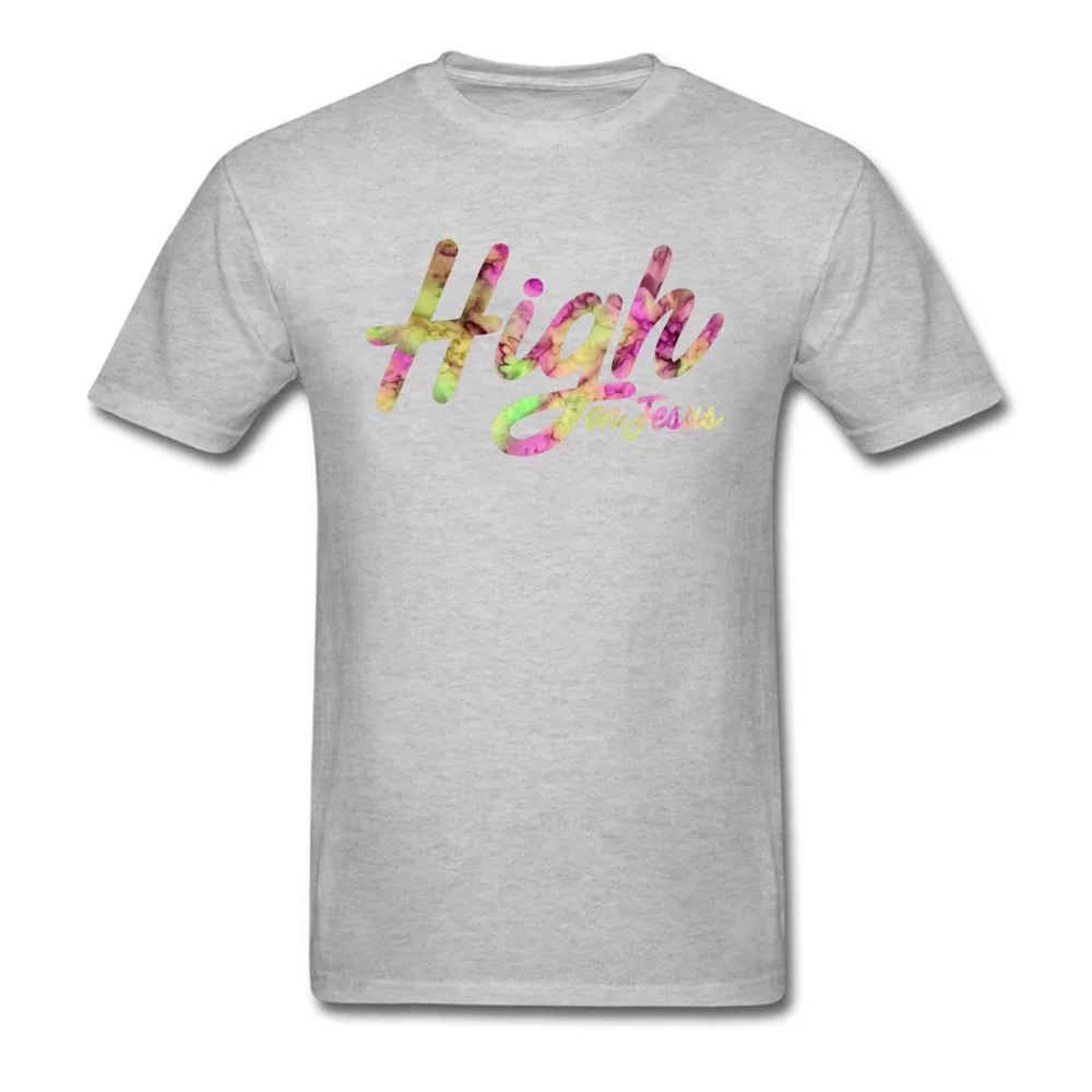 High on Jesus Design VALENTINE DAY 100% Cotton O-Neck Man Tops & Tees Summer Tee-Shirts Special Short Sleeve T-shirts High on Jesus grey