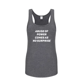 

Womens Abuse of Power Comes as No Surprise Casual Fitness Workout Racerback Tank Tops