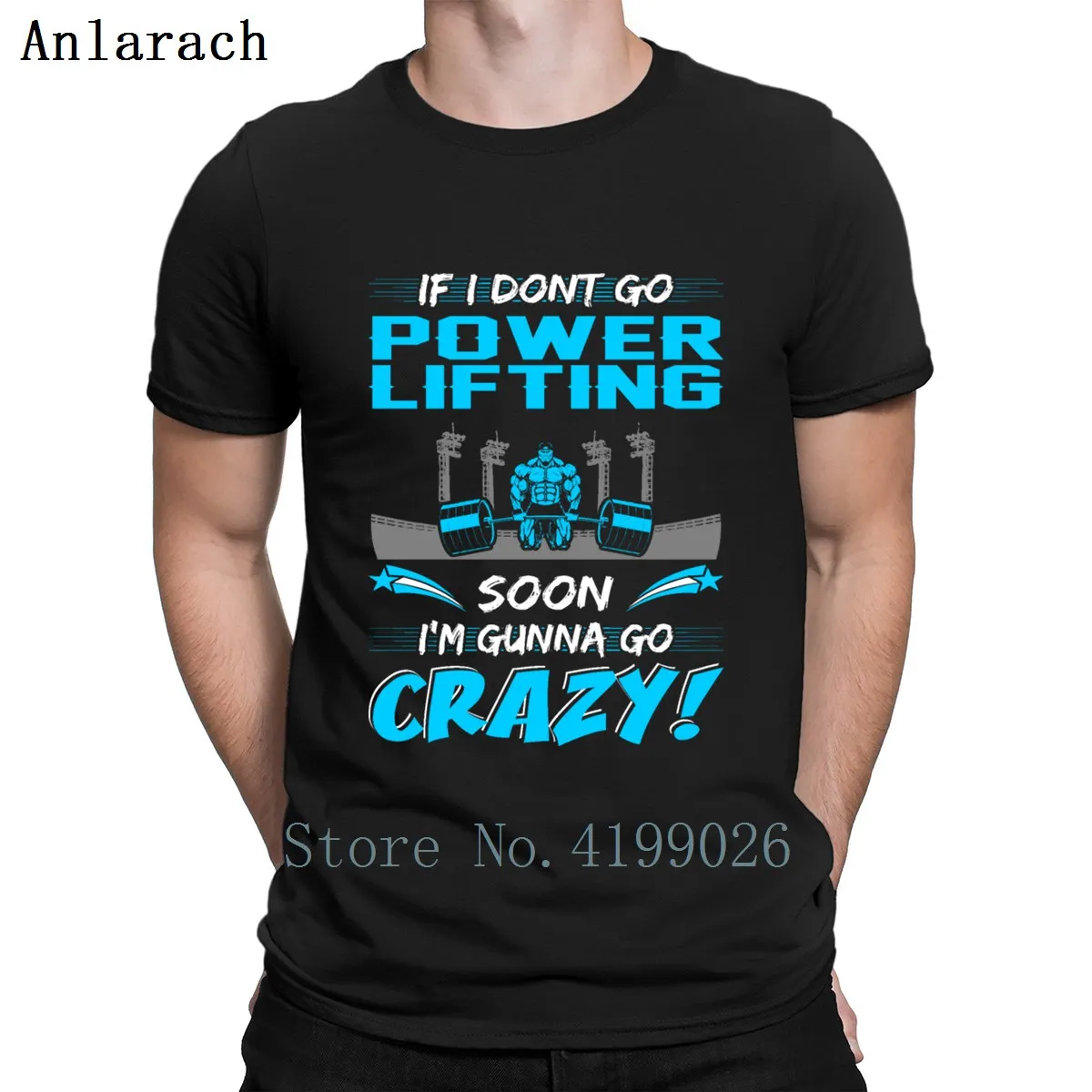 

If I Don't Go Powerlifting Soon Gunna Go Crazy Tees T Shirt Hip Hop Spring Autumn Creative Tshirt Men Authentic Big Sizes