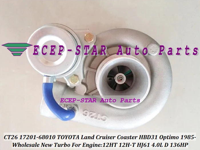 Турбокомпрессор CT26 17201 68010 с водяным турбонаддувом для TOYOTA Land Cruiser Coaster HBD31 Optimo 1985