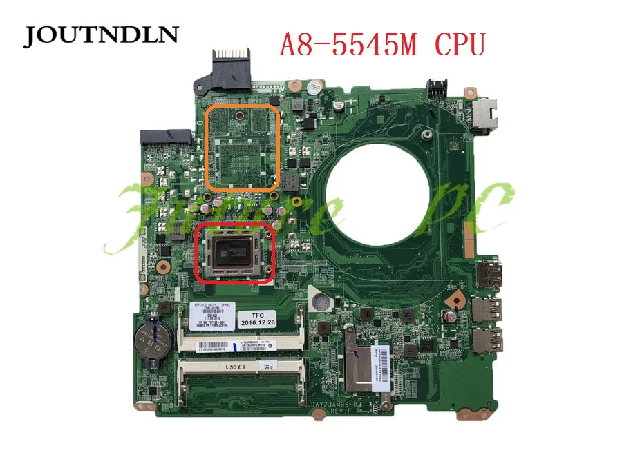 JOUTNDLN для HP 15Z-P 15P 15-P Материнская плата ноутбука 766713-501 766713-001 DAY23AMB6F0 W/A8-5545M |