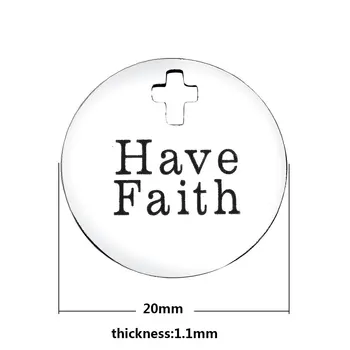 

20pcs 20mm Vintage Stainless steel Round Tag lettering Have Faith Charms For Jewelry Accessories Pendant