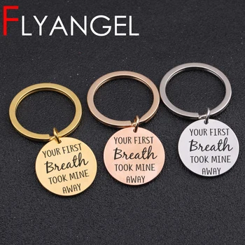 

New Creative New Baby Key Chain Engraved Your First Breath Took Mine Away Cute Bag Charm For New Mom First Baby Keyring Gifts