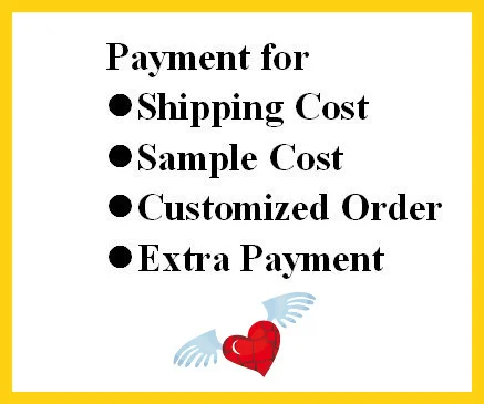 

SPECIAL PAYMENT LINK for Extra Shipping Fees/Shipping Cost/ Sample Cost /Customized Order payment/pay back ,and etc