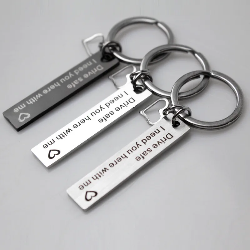 

Car Accessories Stainless Steel Drive Safe Letter Key chain I Need You Here With Me Key Ring English Car KeyChain Key Ring